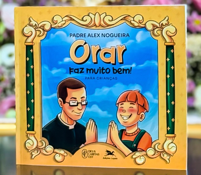 “Orar faz muito bem!”: Padre Alex Nogueira lança livro infantil e ensina o Pai-Nosso de forma lúdica